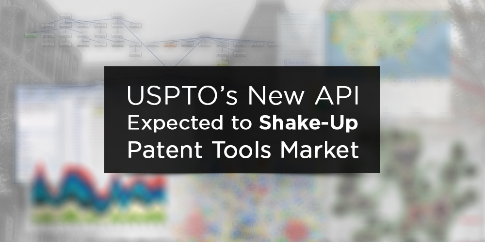USPTO’s New API Expected to Shake-Up the Patent Tools Market