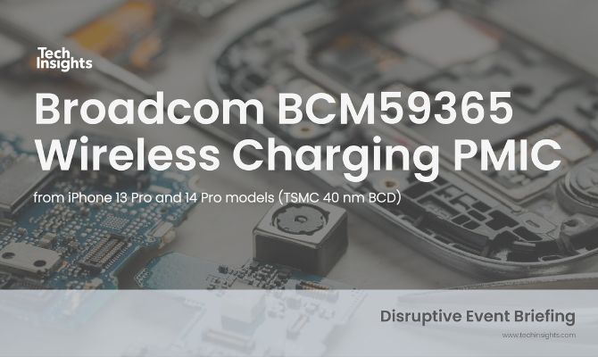 Disruptive Event - Broadcom BCM59365 Wireless Charging PMIC