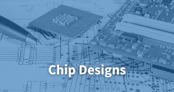 Chip Designs