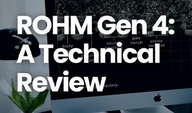 ROHM Gen 4: A Technical Review