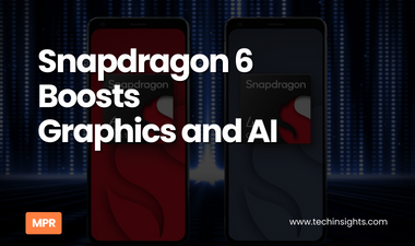 Snapdragon 6 Boosts Graphics and AI