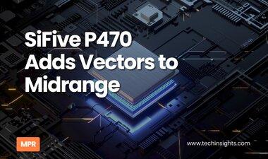 SiFive P470 Adds Vectors to Midrange