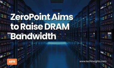 ZeroPoint Aims to Raise DRAM Bandwidth