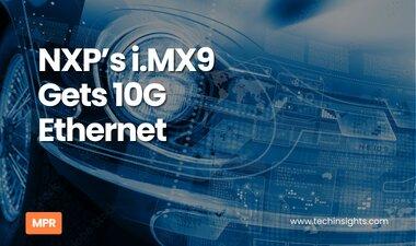NXP’s i.MX9  Gets 10G  Ethernet
