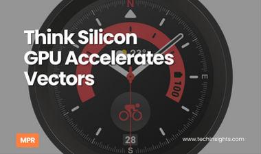 Think Silicon GPU Accelerates Vectors
