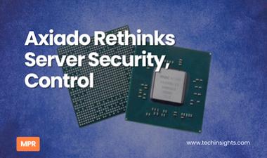 Axiado Rethinks Server Security, Control