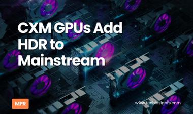 CXM GPUs  Add HDR to Mainstream
