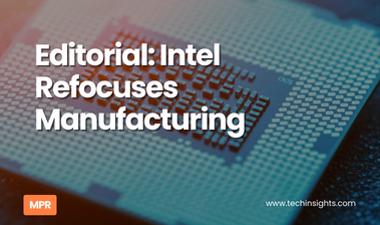 Editorial: Intel Refocuses Manufacturing