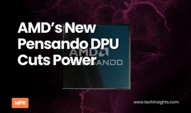 AMD’s New Pensando DPU Cuts Power