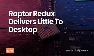 Raptor Redux Delivers Little To Desktop