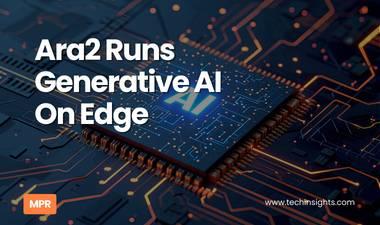 Ara2 Runs Generative AI On Edge